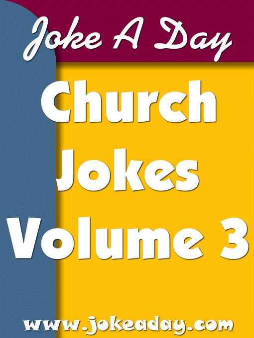 Title details for Joke A Day's Church Jokes (Volume 3) by Joke A Day -- Ray Owens - Wait list